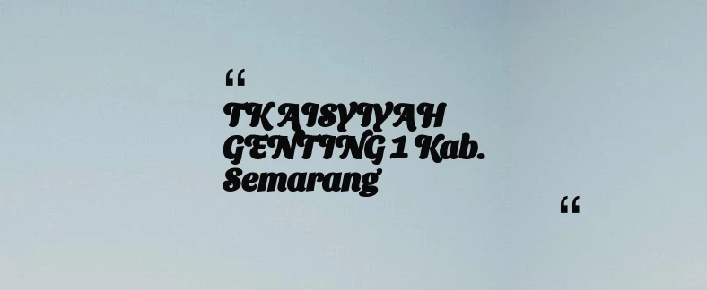 thumbnail for TK AISYIYAH GENTING 1 Kab. Semarang