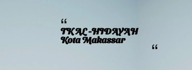 thumbnail for TK AL -HIDAYAH Kota Makassar