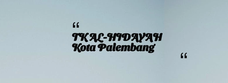 thumbnail for TK AL-HIDAYAH Kota Palembang