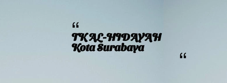 thumbnail for TK AL-HIDAYAH Kota Surabaya