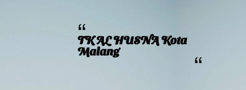 thumbnail for TK AL HUSNA Kota Malang