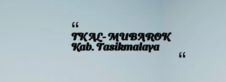 thumbnail for TK AL- MUBAROK Kab. Tasikmalaya