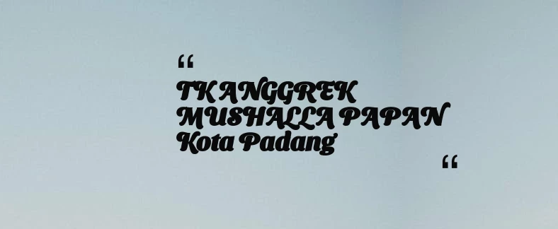 thumbnail for TK ANGGREK MUSHALLA PAPAN Kota Padang