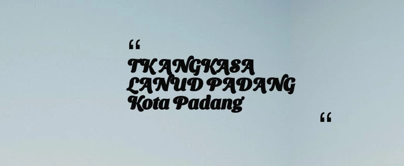thumbnail for TK ANGKASA LANUD PADANG Kota Padang