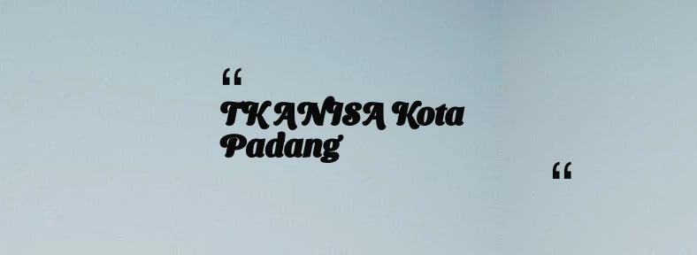 thumbnail for TK ANISA Kota Padang