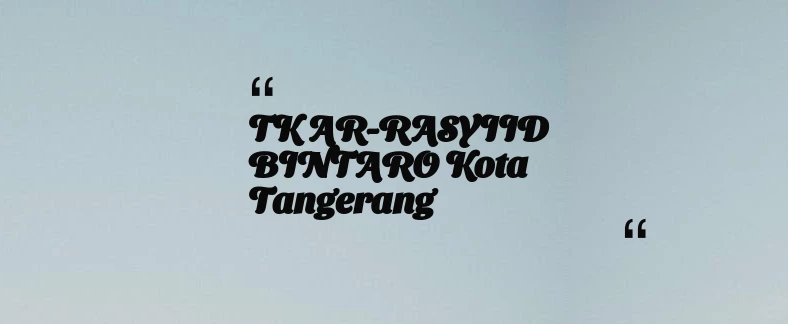 thumbnail for TK AR-RASYIID BINTARO Kota Tangerang