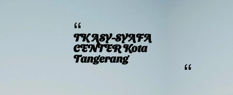 thumbnail for TK ASY-SYAFA CENTER Kota Tangerang