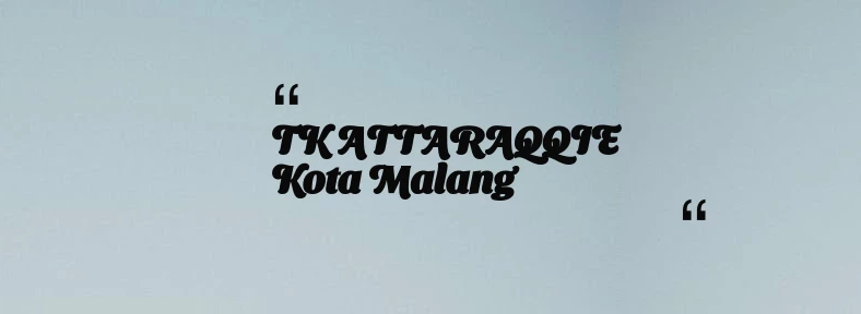 thumbnail for TK ATTARAQQIE Kota Malang