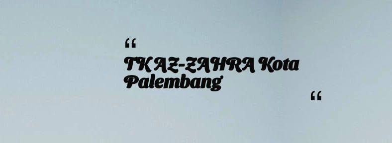thumbnail for TK AZ-ZAHRA Kota Palembang