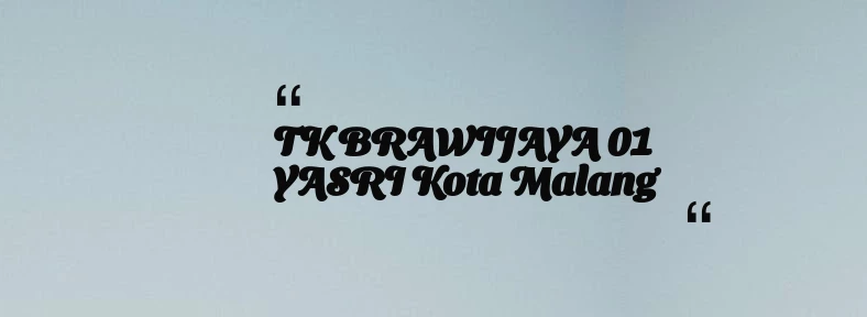 thumbnail for TK BRAWIJAYA 01 YASRI Kota Malang