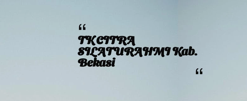 thumbnail for TK CITRA SILATURAHMI Kab. Bekasi