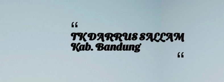 thumbnail for TK DARRUS SALLAM Kab. Bandung