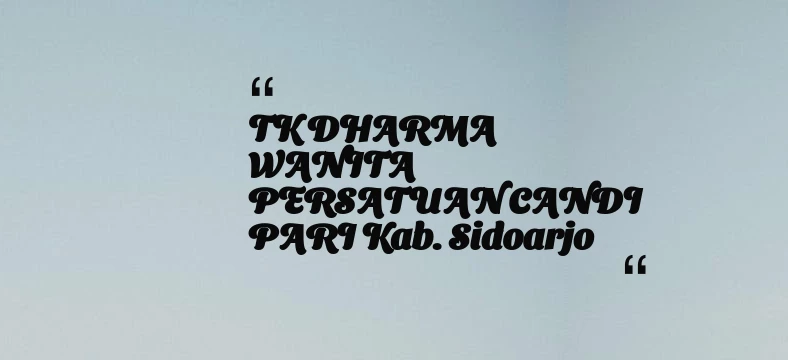 thumbnail for TK DHARMA WANITA PERSATUAN CANDI PARI Kab. Sidoarjo