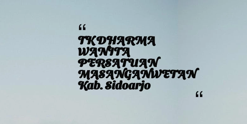 thumbnail for TK DHARMA WANITA PERSATUAN MASANGANWETAN Kab. Sidoarjo