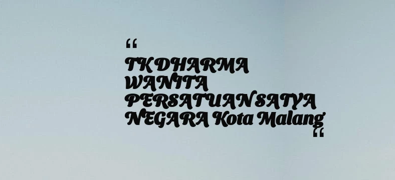 thumbnail for TK DHARMA WANITA PERSATUAN SATYA NEGARA Kota Malang
