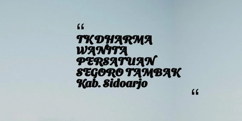 thumbnail for TK DHARMA WANITA PERSATUAN SEGORO TAMBAK Kab. Sidoarjo