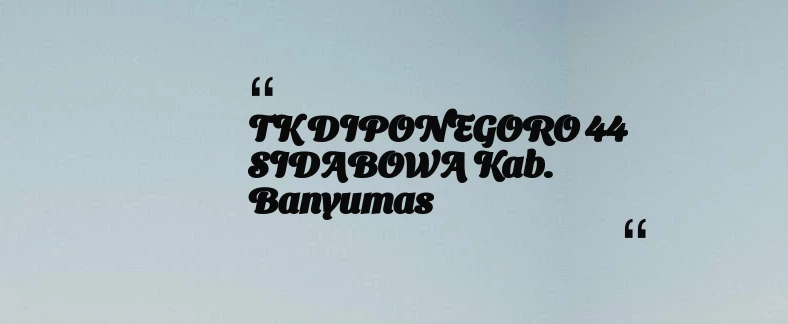 thumbnail for TK DIPONEGORO 44 SIDABOWA Kab. Banyumas