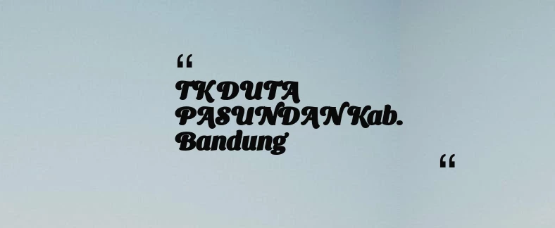 thumbnail for TK DUTA PASUNDAN Kab. Bandung