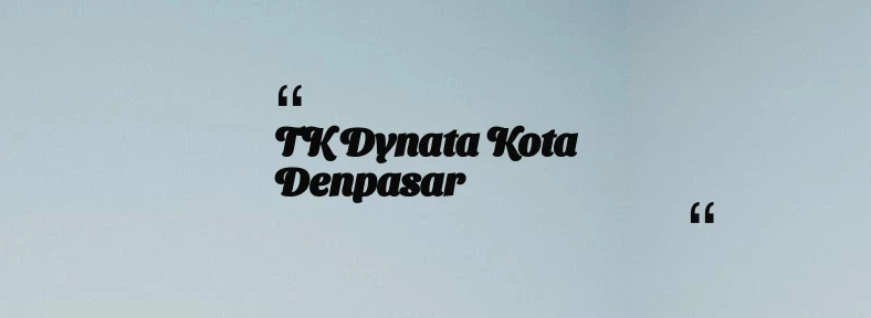 thumbnail for TK Dynata Kota Denpasar