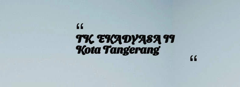 thumbnail for TK. EKADYASA II Kota Tangerang