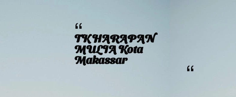 thumbnail for TK HARAPAN MULIA Kota Makassar