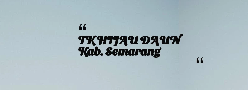 thumbnail for TK HIJAU DAUN Kab. Semarang