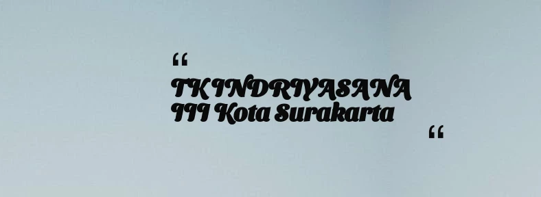 thumbnail for TK INDRIYASANA III Kota Surakarta