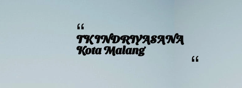 thumbnail for TK INDRIYASANA Kota Malang