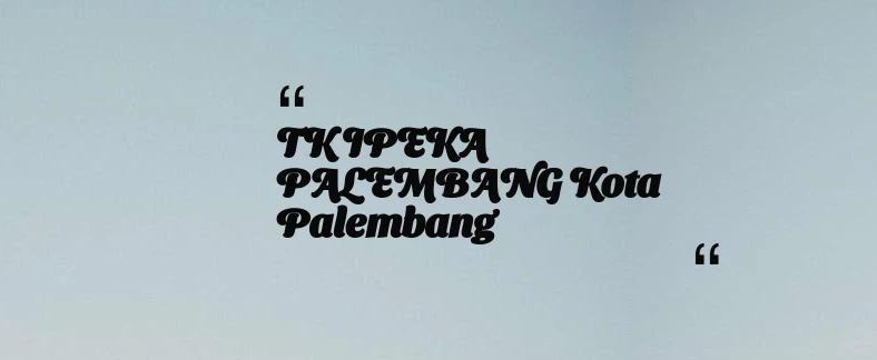 thumbnail for TK IPEKA PALEMBANG Kota Palembang