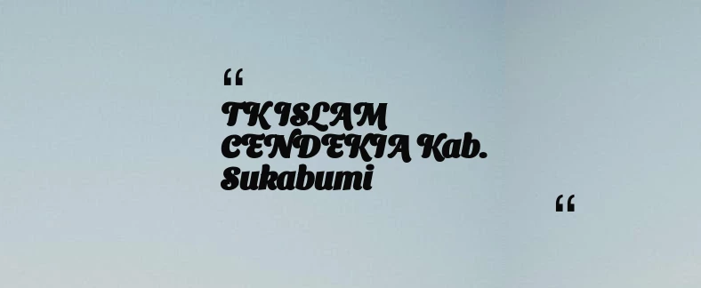 thumbnail for TK ISLAM CENDEKIA Kab. Sukabumi