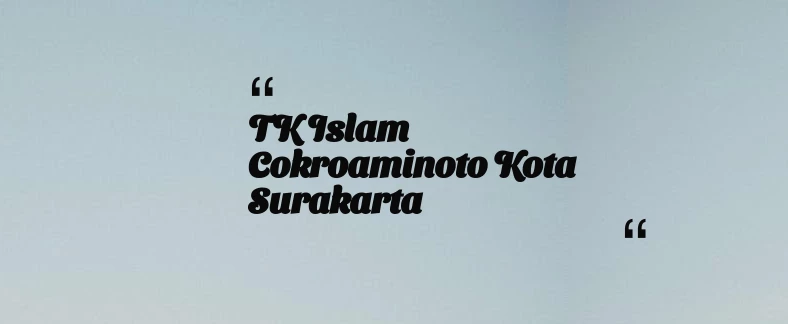 thumbnail for TK Islam Cokroaminoto Kota Surakarta