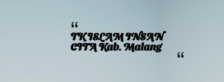 thumbnail for TK ISLAM INSAN CITA Kab. Malang
