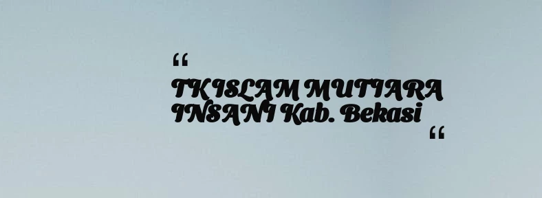 thumbnail for TK ISLAM MUTIARA INSANI Kab. Bekasi