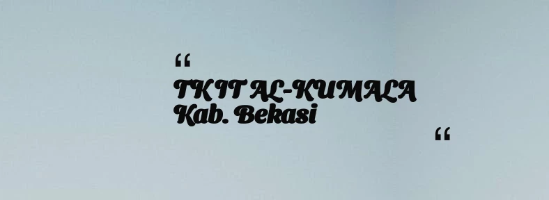 thumbnail for TK IT AL-KUMALA Kab. Bekasi