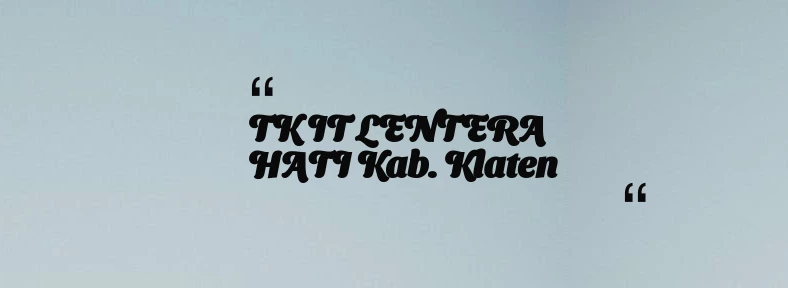 thumbnail for TK IT LENTERA HATI Kab. Klaten