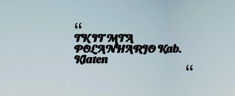 thumbnail for TK IT MTA POLANHARJO Kab. Klaten