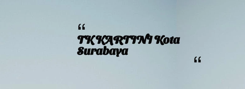 thumbnail for TK KARTINI Kota Surabaya