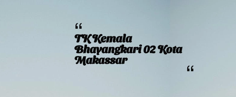 thumbnail for TK Kemala Bhayangkari 02 Kota Makassar