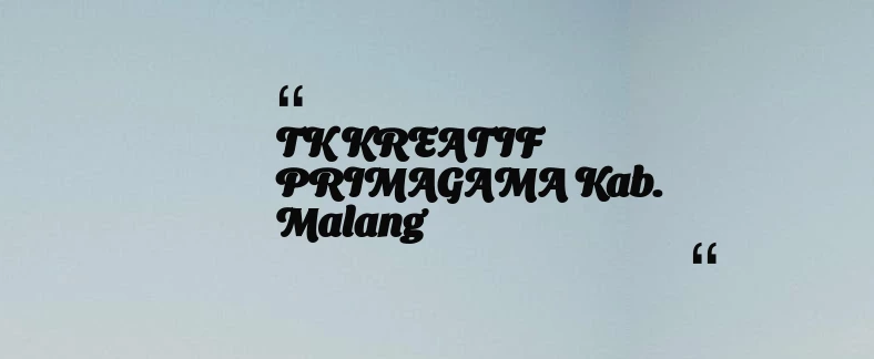 thumbnail for TK KREATIF PRIMAGAMA Kab. Malang