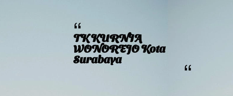 thumbnail for TK KURNIA WONOREJO Kota Surabaya