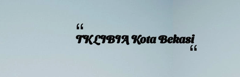 thumbnail for TK LIBIA Kota Bekasi