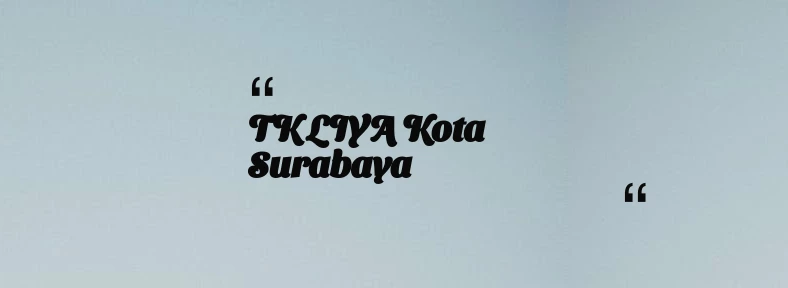 thumbnail for TK LIYA Kota Surabaya