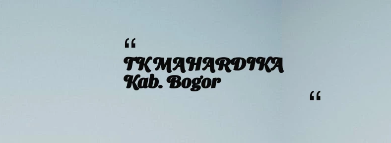 thumbnail for TK MAHARDIKA Kab. Bogor