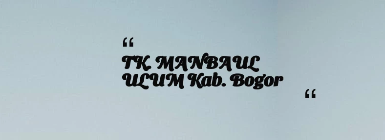 thumbnail for TK. MANBAUL ULUM Kab. Bogor
