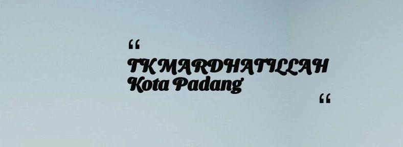 thumbnail for TK MARDHATILLAH Kota Padang