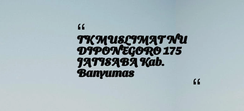thumbnail for TK MUSLIMAT NU DIPONEGORO 175 JATISABA Kab. Banyumas