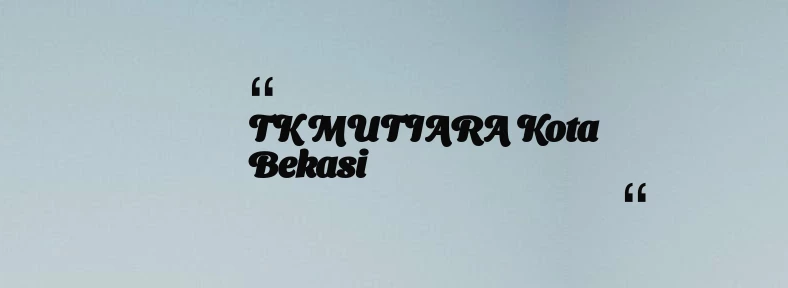 thumbnail for TK MUTIARA Kota Bekasi