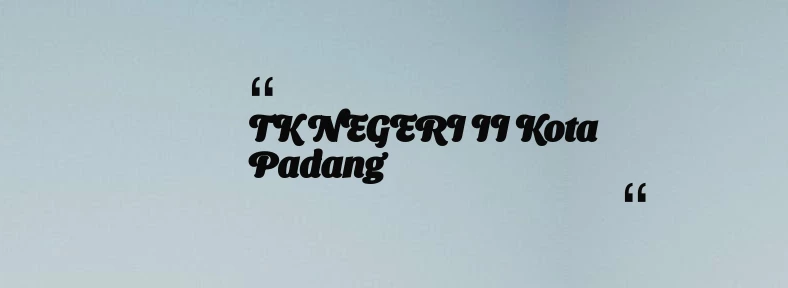 thumbnail for TK NEGERI II Kota Padang