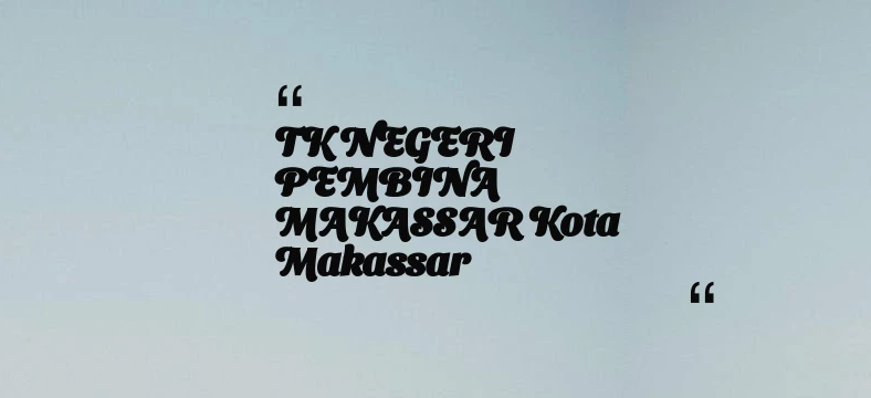 thumbnail for TK NEGERI PEMBINA MAKASSAR Kota Makassar