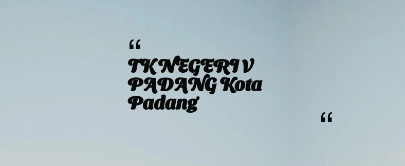 thumbnail for TK NEGERI V PADANG Kota Padang